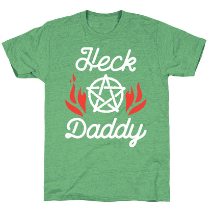 Heck Daddy Unisex Triblend Tee