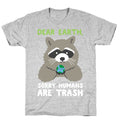 Dear Earth, Sorry Humans Are Trash (Raccoon) T-Shirt