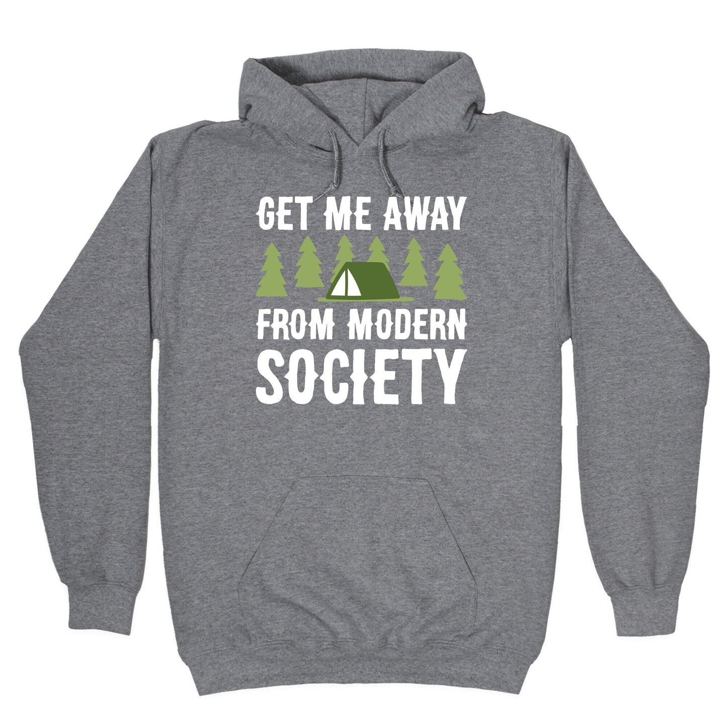 Get Me Away From Modern Society Hoodie