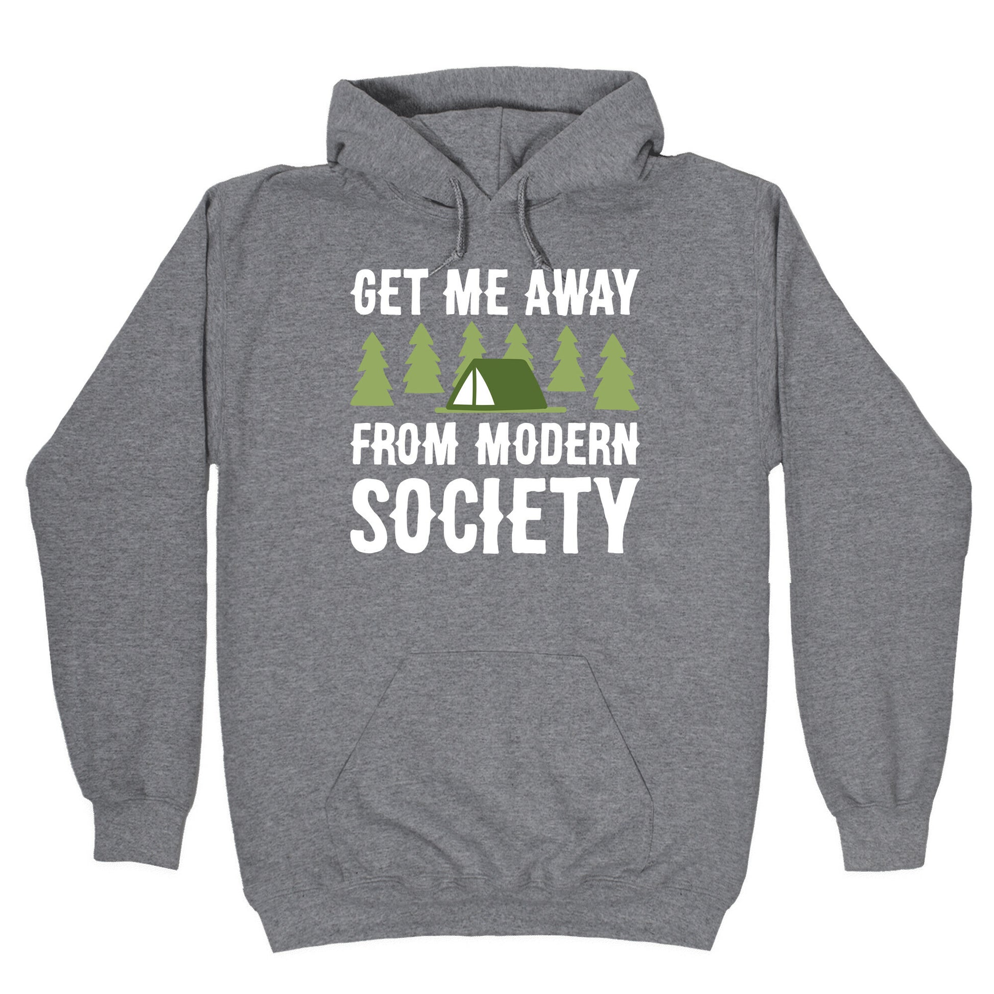 Get Me Away From Modern Society Hoodie