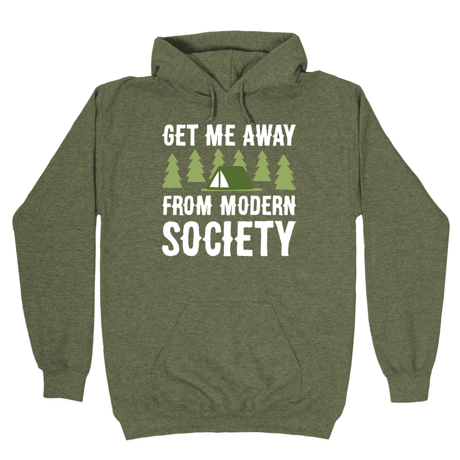 Get Me Away From Modern Society Hoodie