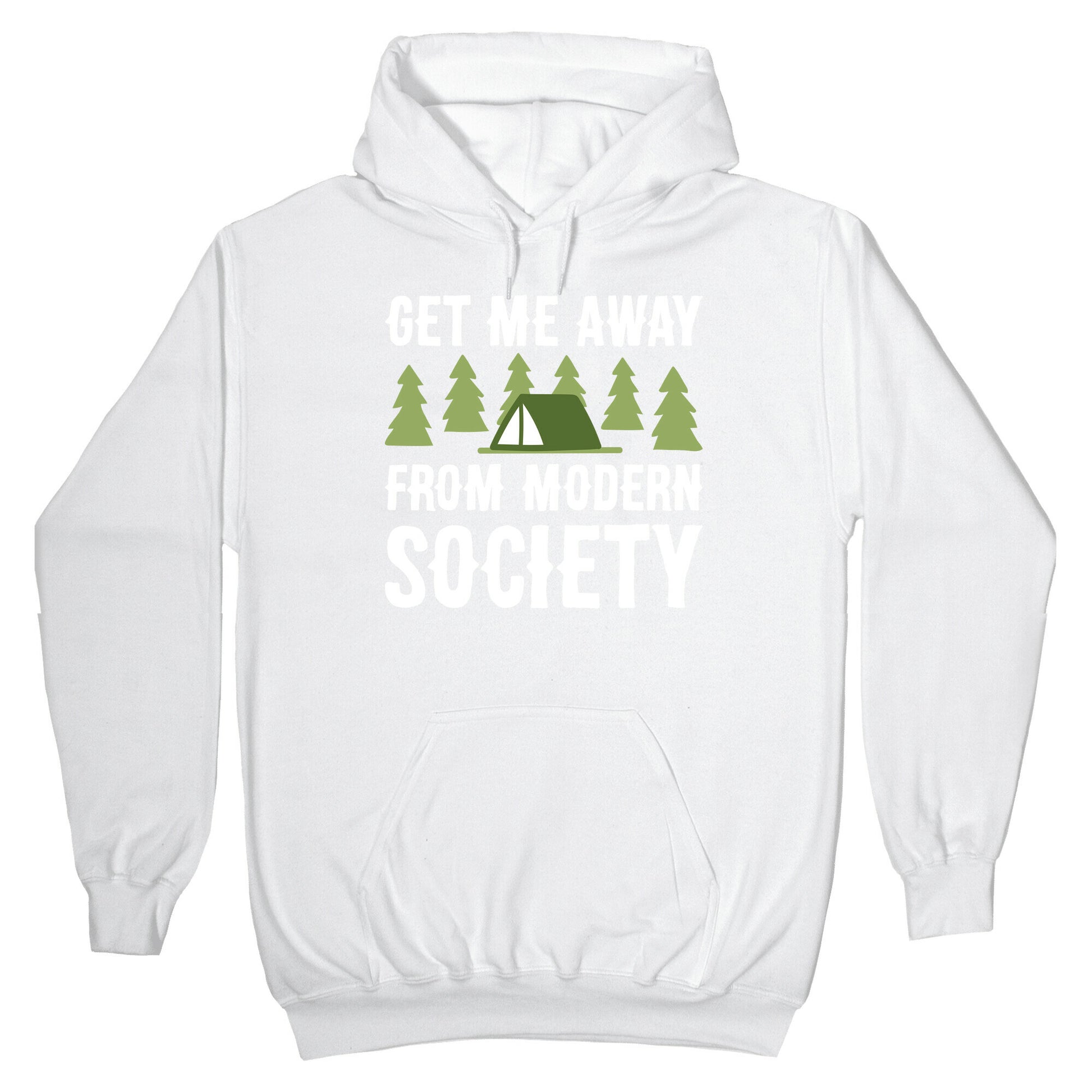 Get Me Away From Modern Society Hoodie