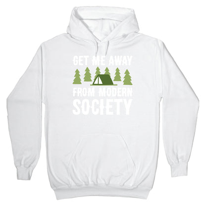 Get Me Away From Modern Society Hoodie