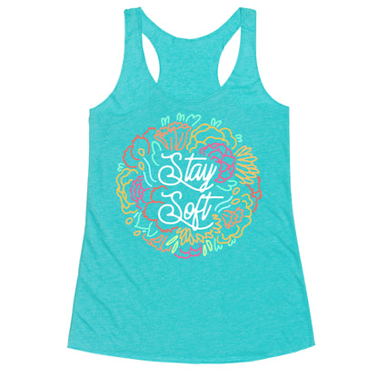 Stay Soft Racerback Tank