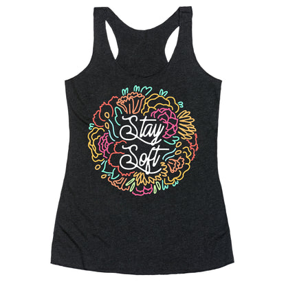 Stay Soft Racerback Tank