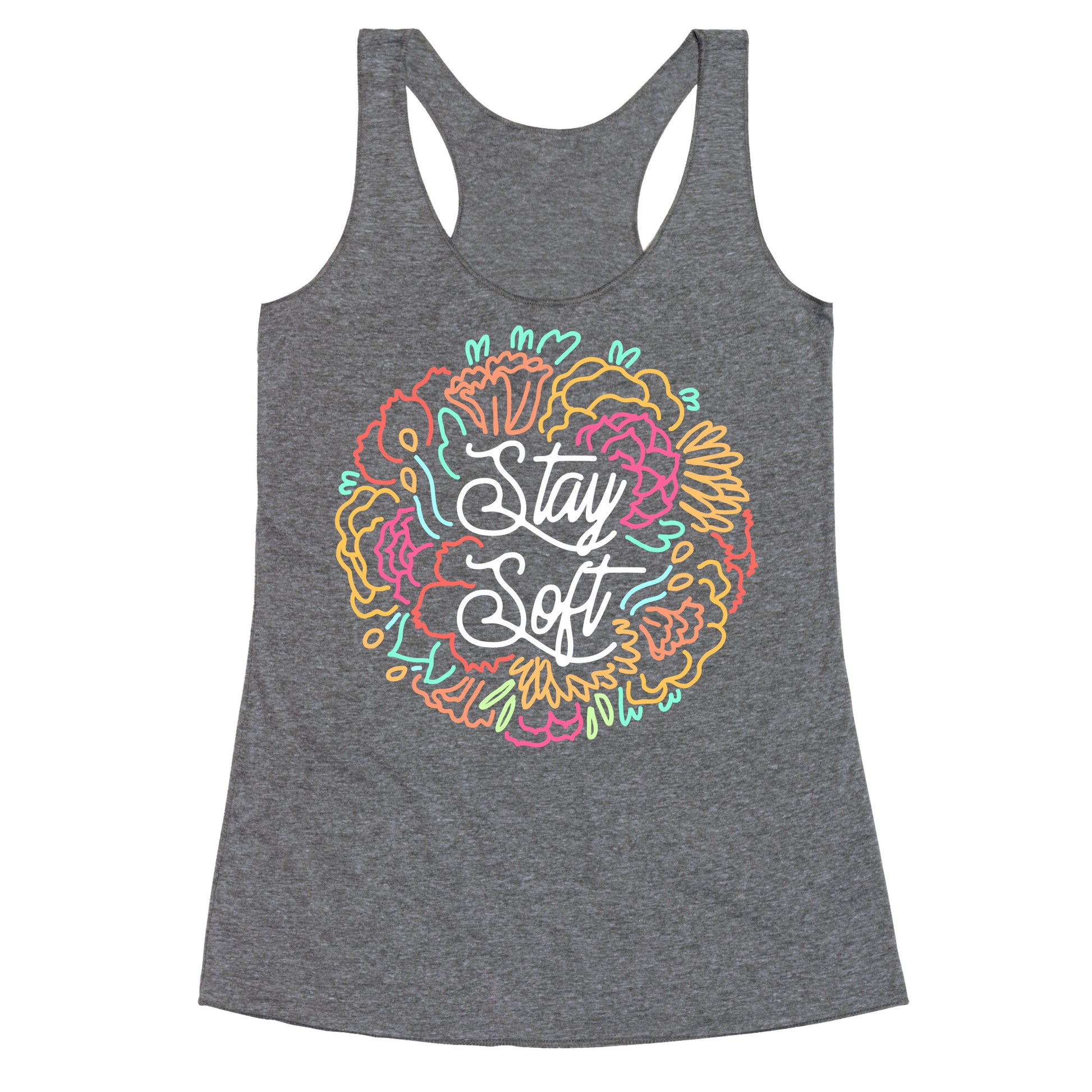 Stay Soft Racerback Tank
