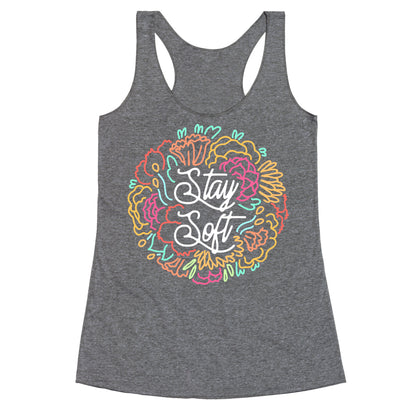 Stay Soft Racerback Tank