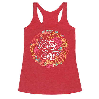 Stay Soft Racerback Tank