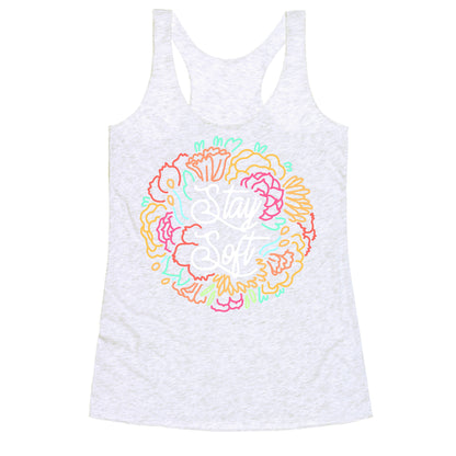 Stay Soft Racerback Tank