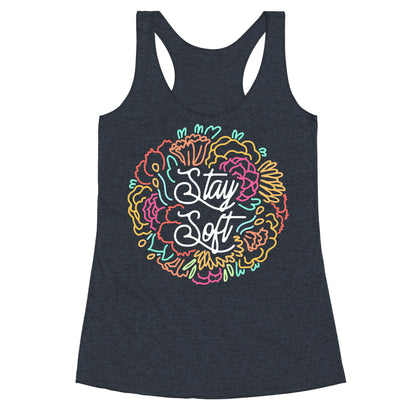 Stay Soft Racerback Tank