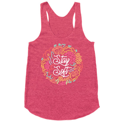 Stay Soft Racerback Tank