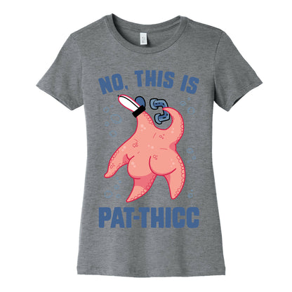 No, This Is Pat-THICC Women's Cotton Tee