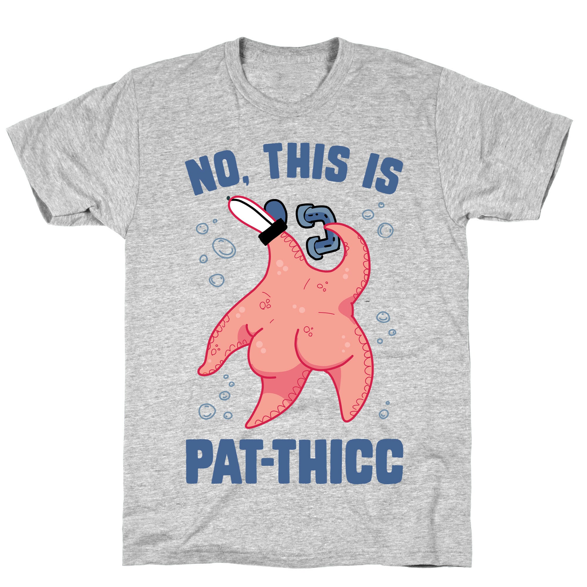 No, This Is Pat-THICC T-Shirt