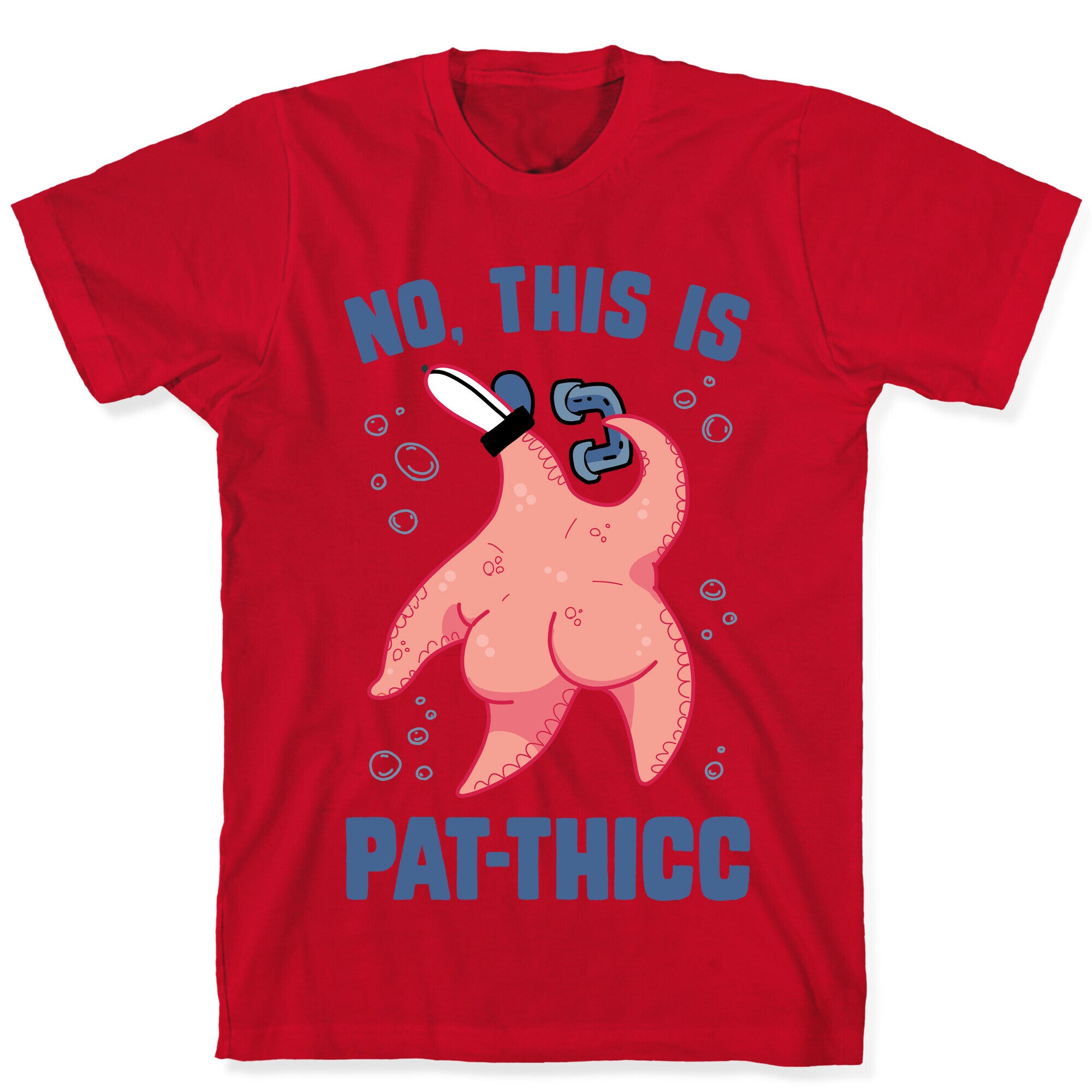 No, This Is Pat-THICC T-Shirt