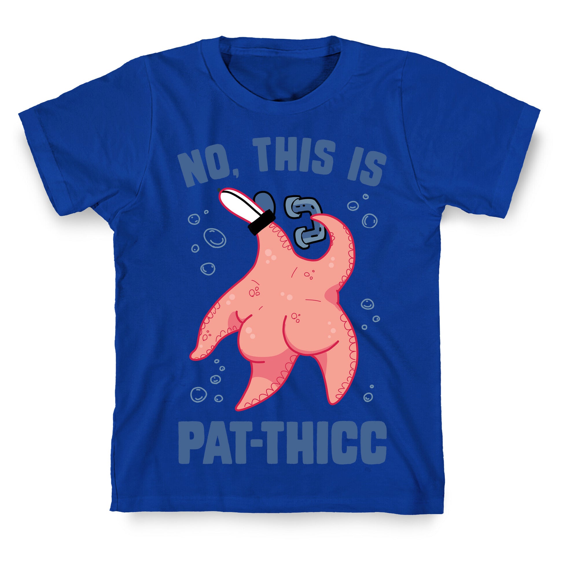 No, This Is Pat-THICC T-Shirt
