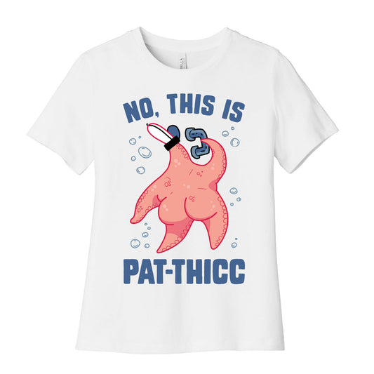 No, This Is Pat-THICC Women's Cotton Tee