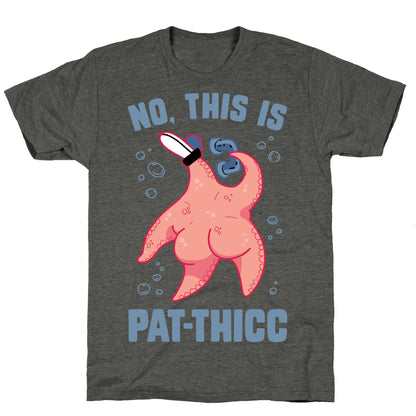 No, This Is Pat-THICC Unisex Triblend Tee