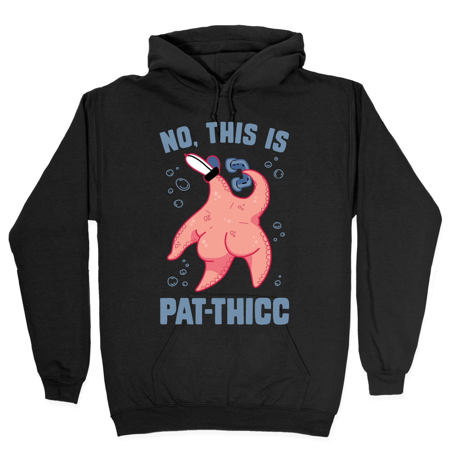 No, This Is Pat-THICC Hoodie