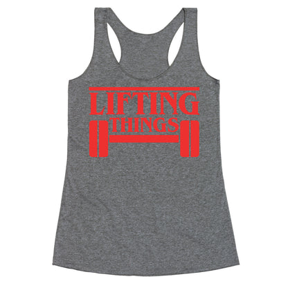 Lifting Things Racerback Tank