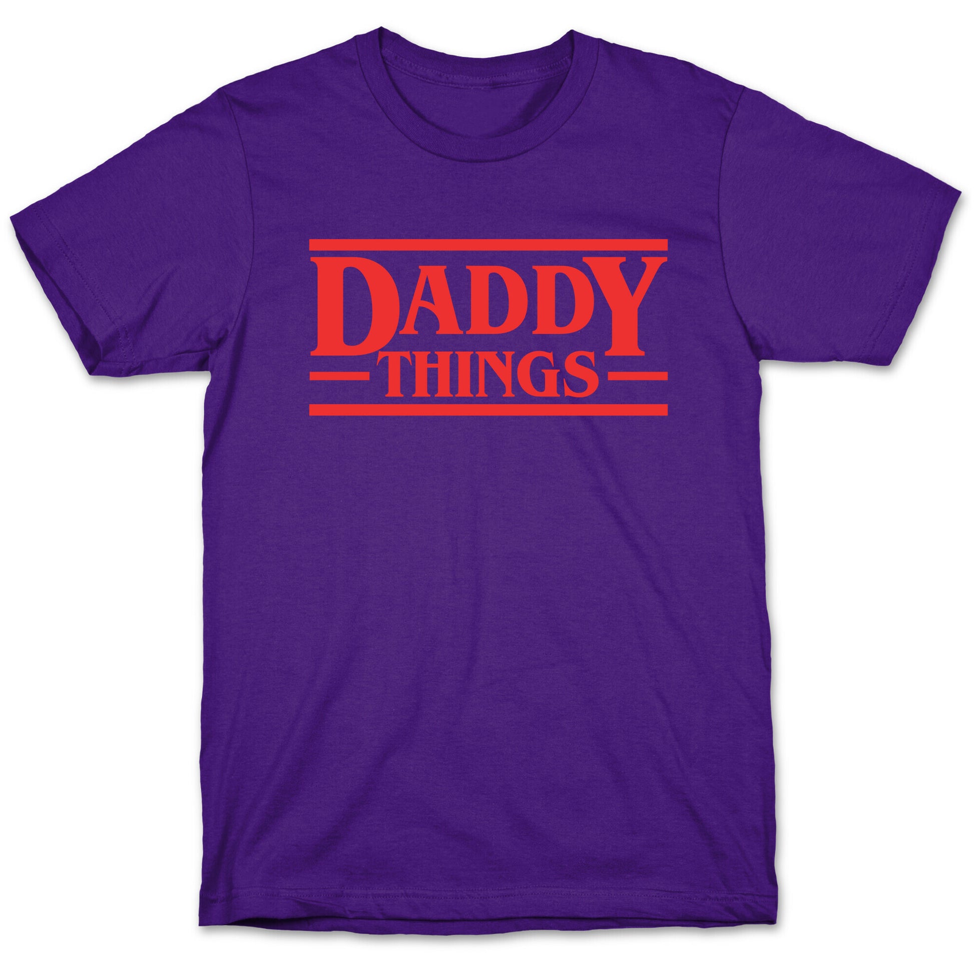 Daddy Things T-Shirt