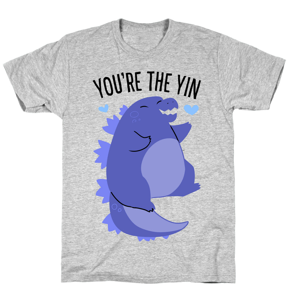 You're The Yin To My Yang (Godzilla) T-Shirt