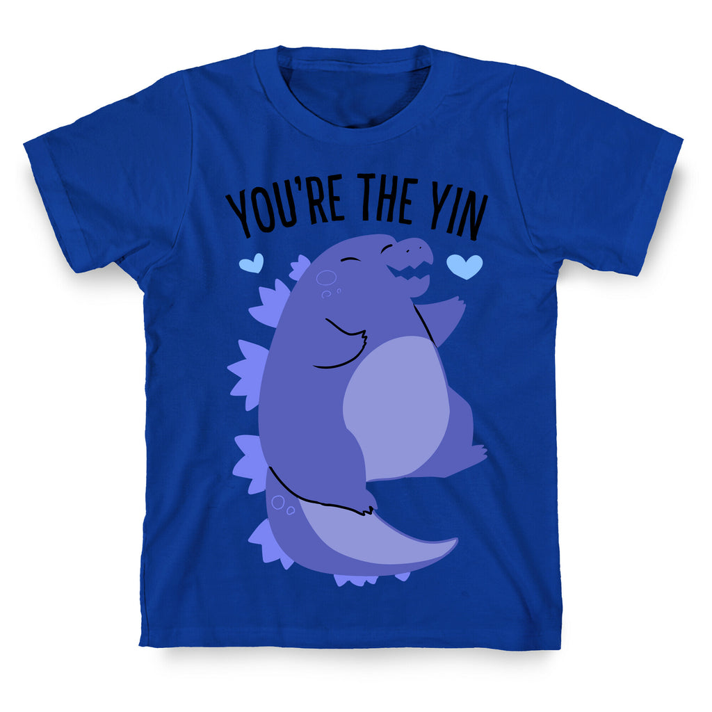 You're The Yin To My Yang (Godzilla) T-Shirt