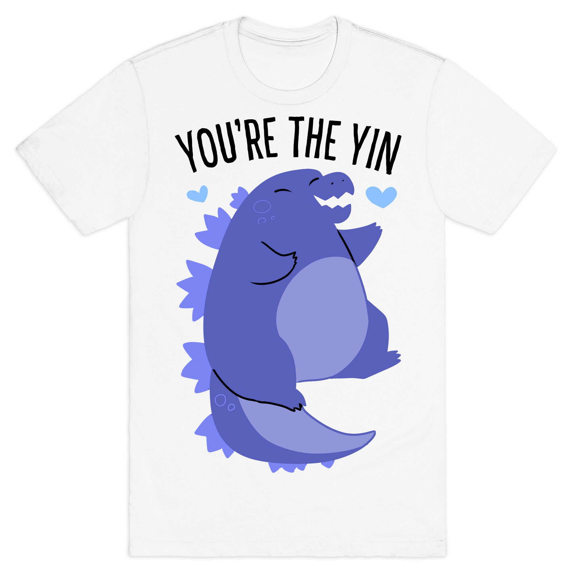 You're The Yin To My Yang (Godzilla) T-Shirt