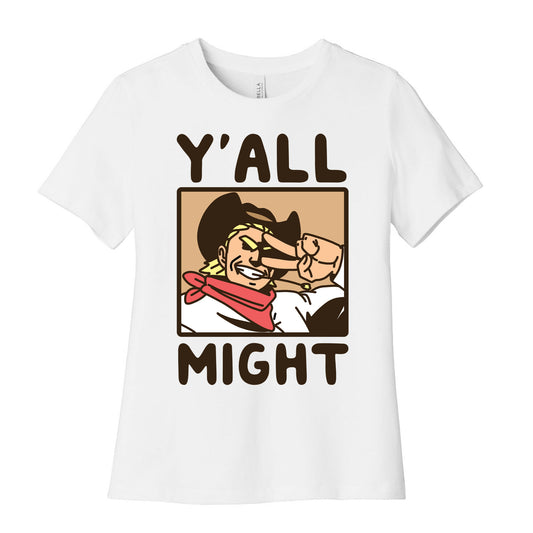 Y'All Might Women's Cotton Tee