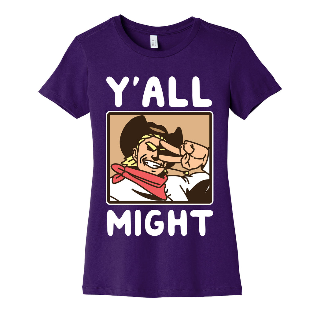Y'All Might Women's Cotton Tee