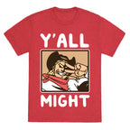 Y'All Might Unisex Triblend Tee