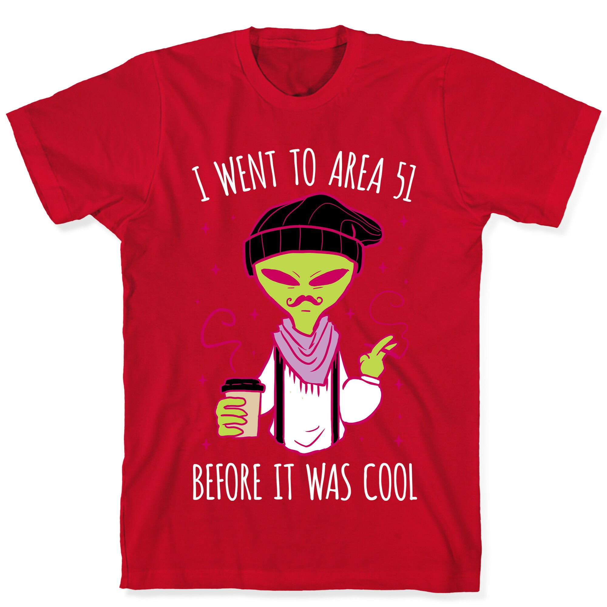 I Went To Area 51 BEFORE It Was Cool T-Shirt