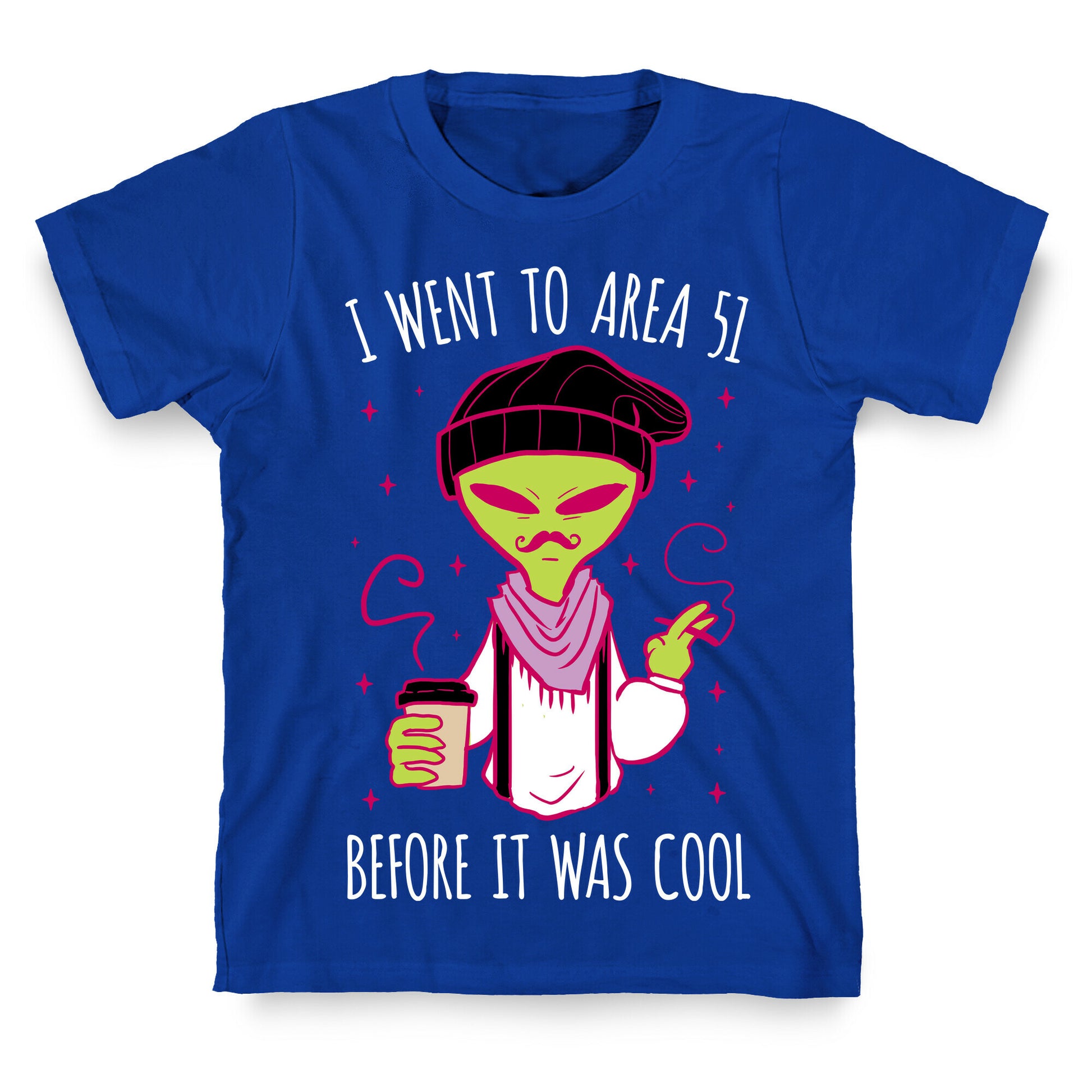 I Went To Area 51 BEFORE It Was Cool T-Shirt