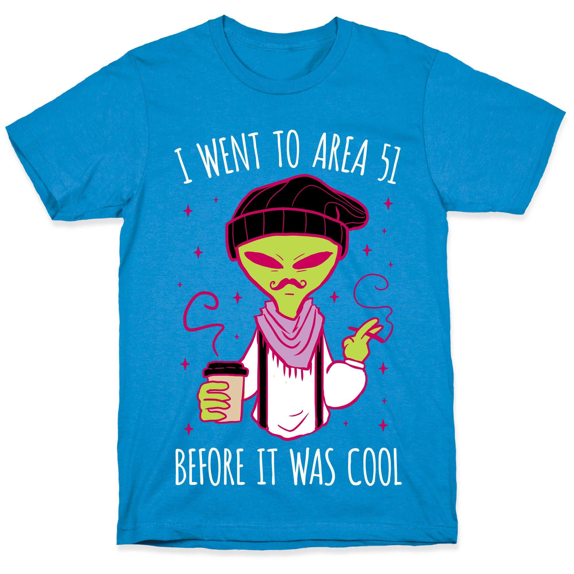 I Went To Area 51 BEFORE It Was Cool T-Shirt