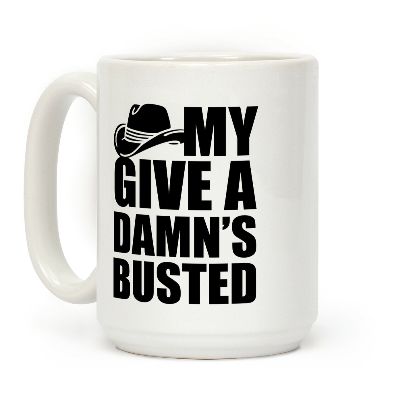 My Give a Damn's Busted White Print Coffee Mug