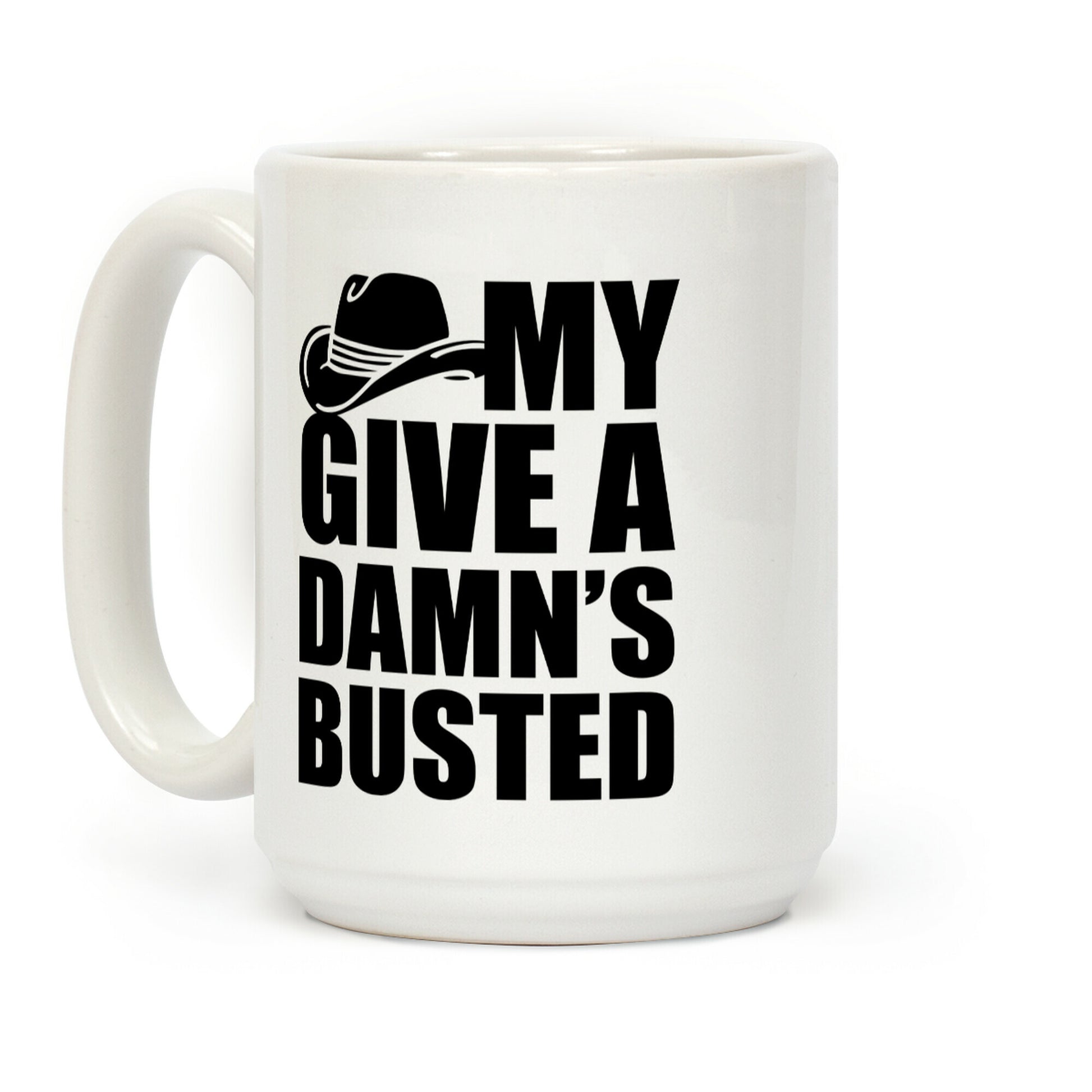 My Give a Damn's Busted White Print Coffee Mug