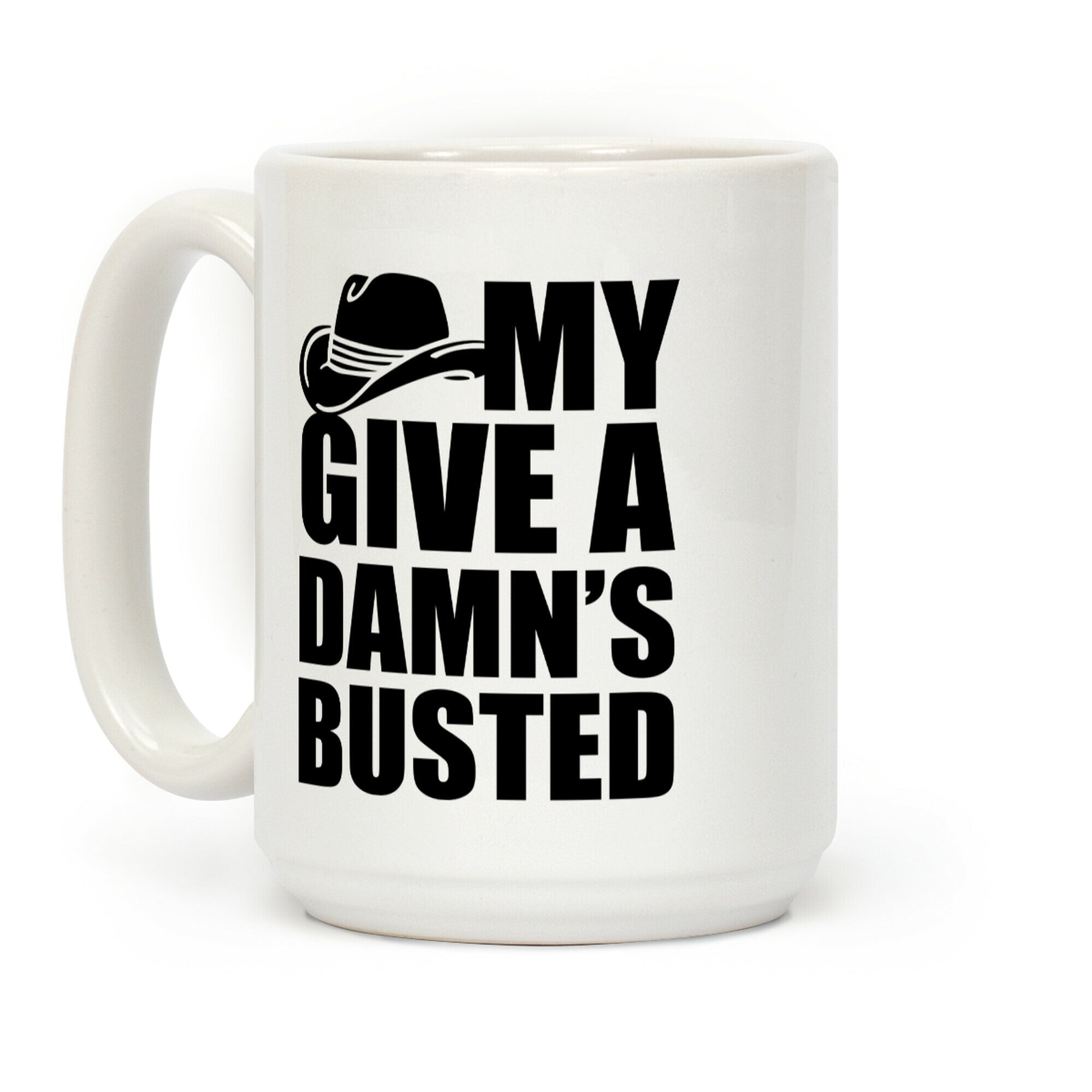 My Give a Damn's Busted White Print Coffee Mug