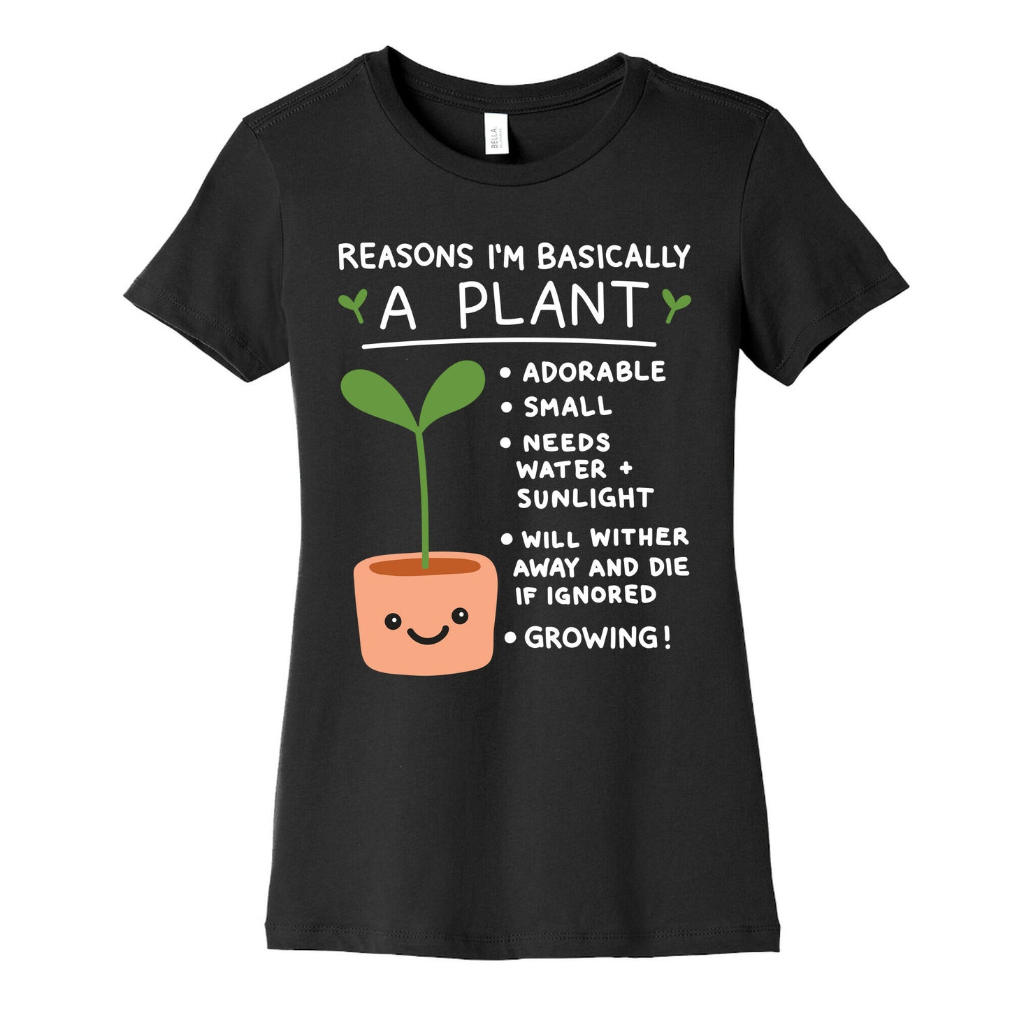 Reasons I'm Basically A Plant Women's Cotton Tee