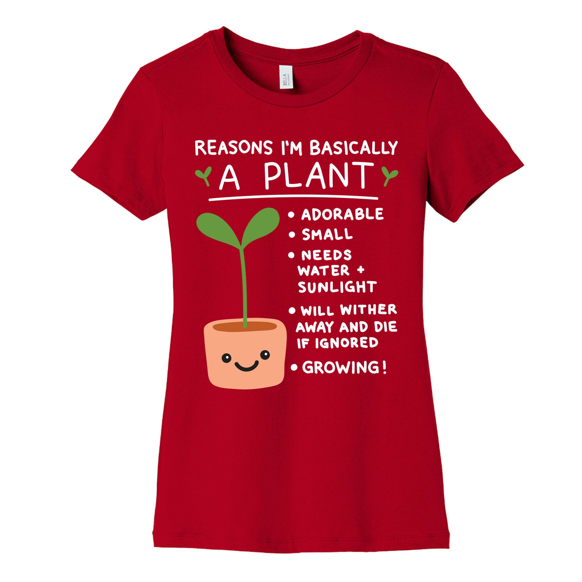 Reasons I'm Basically A Plant Women's Cotton Tee