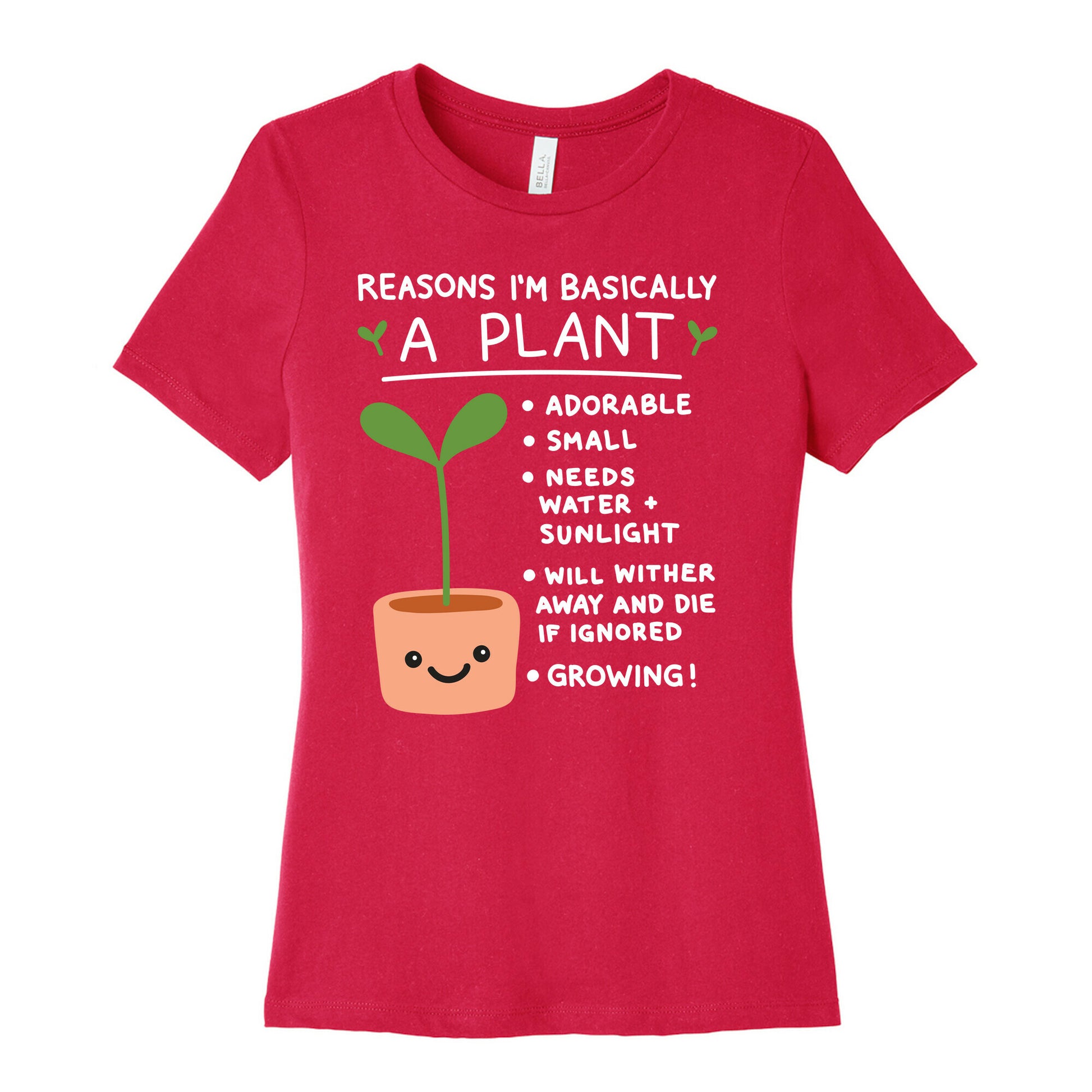 Reasons I'm Basically A Plant Women's Cotton Tee