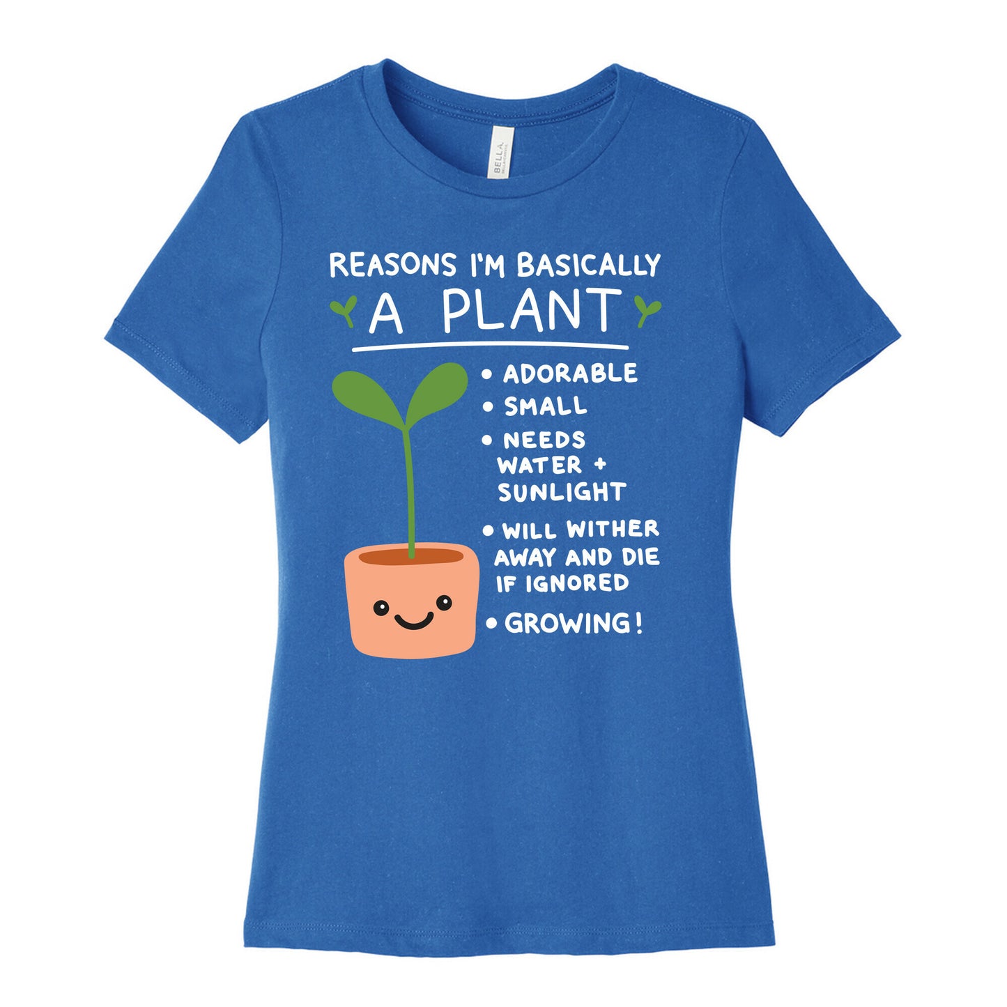 Reasons I'm Basically A Plant Women's Cotton Tee