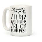 All My Cat Puns Are On Purr-pose Coffee Mug