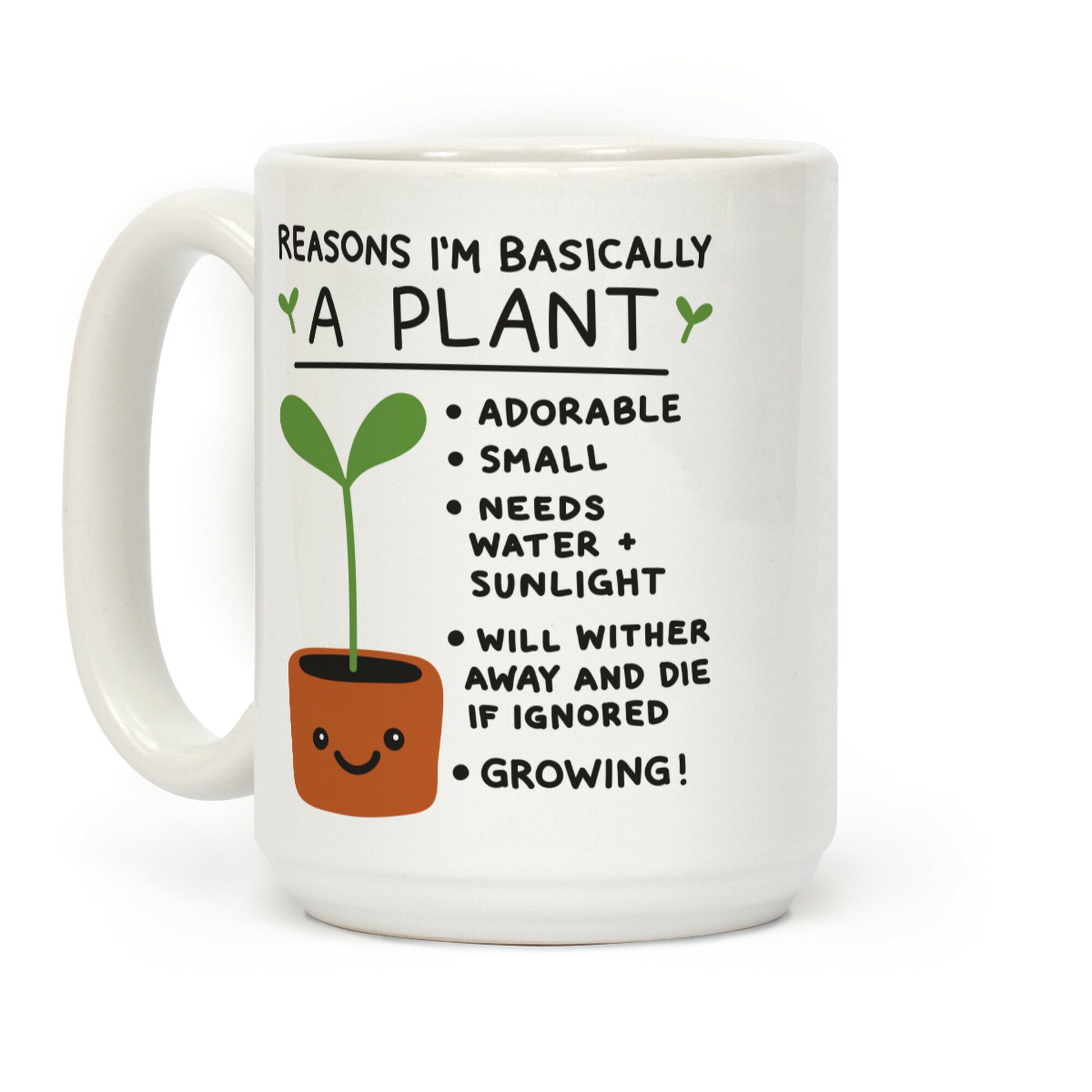 Reasons I'm Basically A Plant Coffee Mug