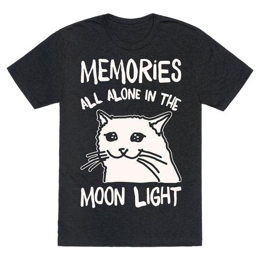 Memories All Alone In The Moonlight Parody White Print Unisex Triblend Tee