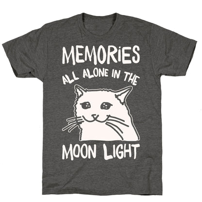 Memories All Alone In The Moonlight Parody White Print Unisex Triblend Tee