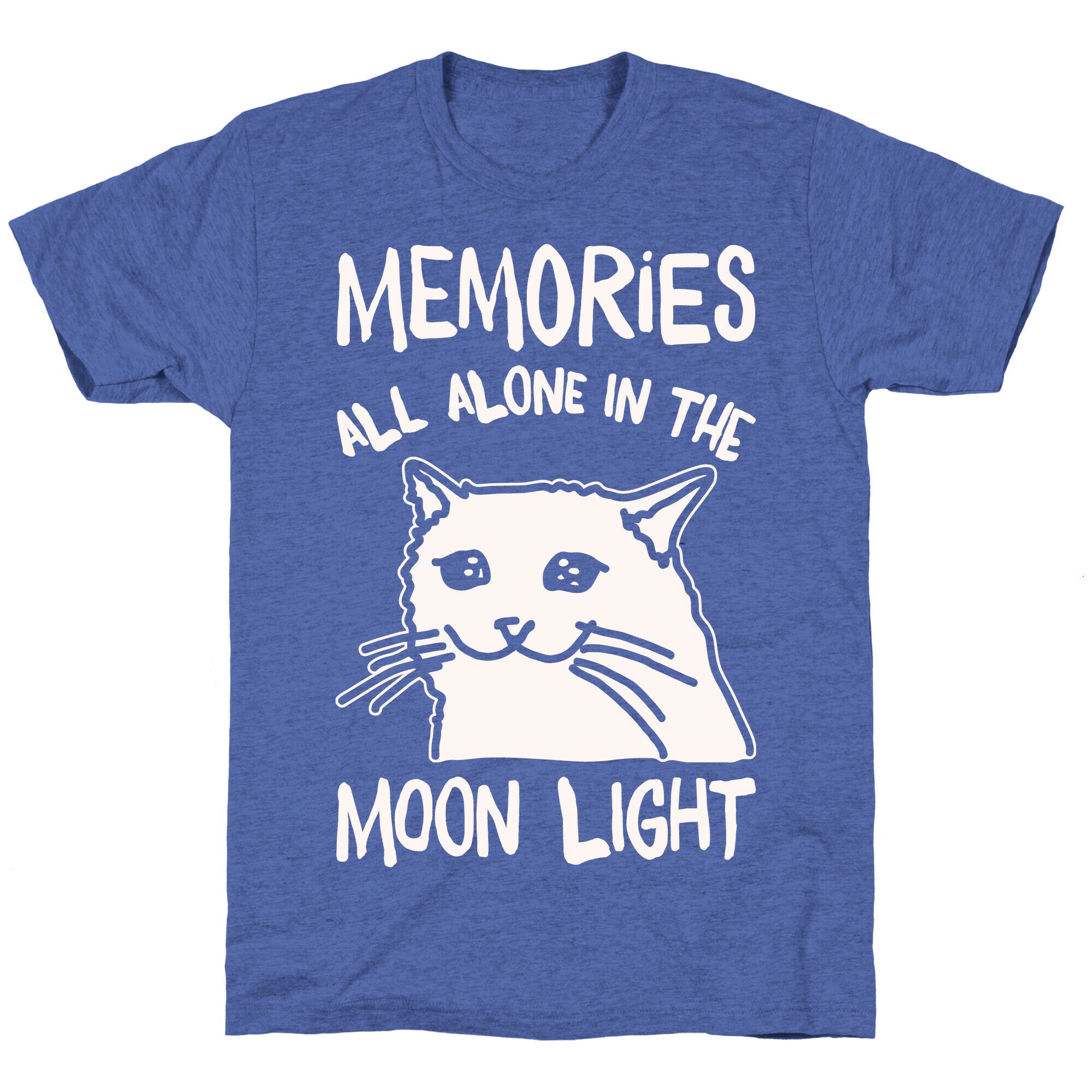 Memories All Alone In The Moonlight Parody White Print Unisex Triblend Tee
