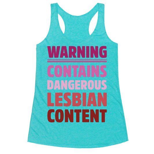 Warning Contains Dangerous Lesbian Content Parody Racerback Tank