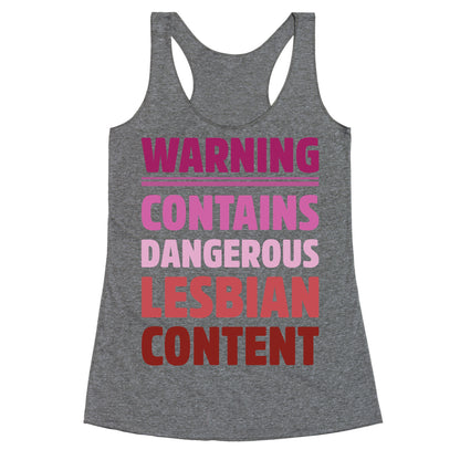 Warning Contains Dangerous Lesbian Content Parody Racerback Tank