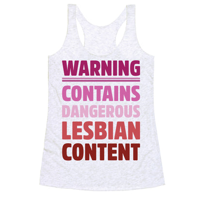Warning Contains Dangerous Lesbian Content Parody Racerback Tank
