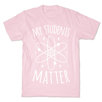 My Students Matter T-Shirt