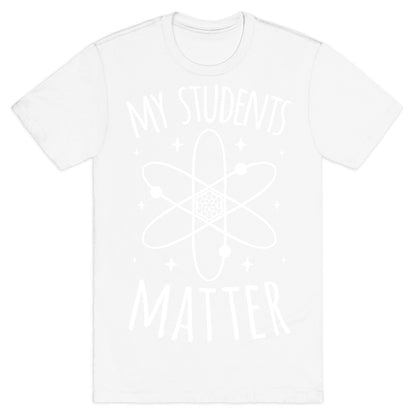 My Students Matter T-Shirt